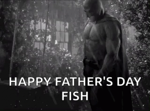 A Black And White Photo Of Batman With The Words `` Happy Father 'S Day Fish '' Written Below Him . GIF