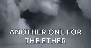 A Black And White Photo Of Clouds With The Words `` Another One For The Ether '' Written On It . GIF
