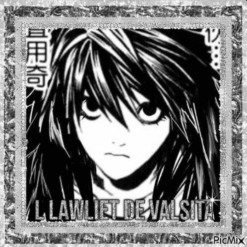 A Black And White Photo Of L Lawliet De Valsiter GIF