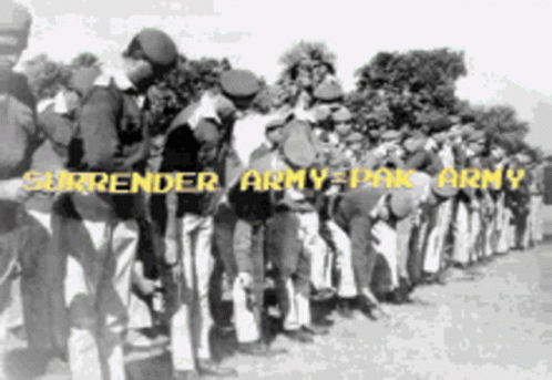 A Black And White Photo Of Soldiers With Surrender Army Pak Army Written On The Bottom GIF