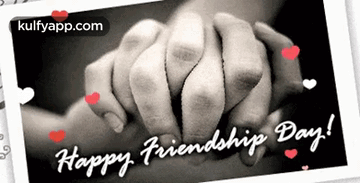 A Black And White Photo Of Two People Holding Hands With The Words Happy Friendship Day Below Them GIF