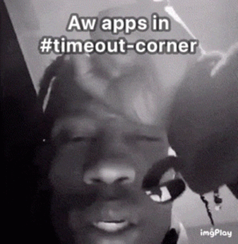 A Black And White Photo With The Words Aw Apps In #Timeout-Corner GIF