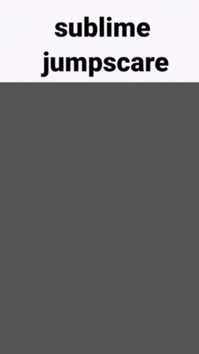 A Black And White Photo With The Words Sublime Jumpscare At The Top GIF
