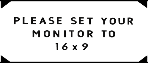 A Black And White Sign That Says Please Set Your Monitor To 16 X 9 GIF