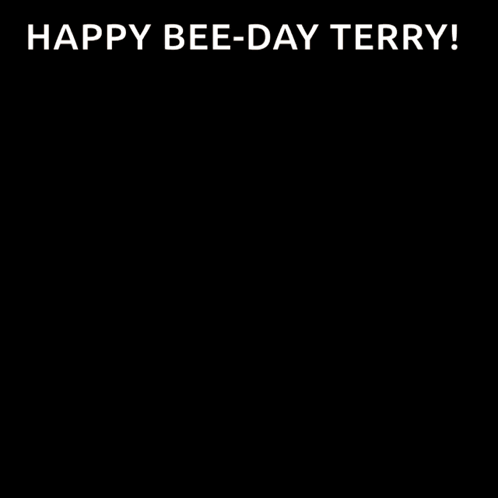 A Black Background With A Bee And The Words Happy Bee Day Terry GIF
