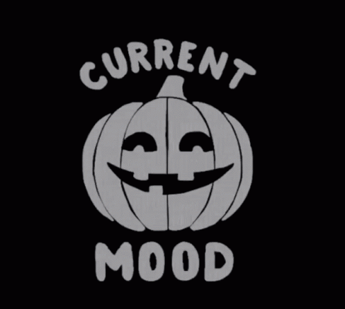 A Black Background With A Pumpkin With A Face And The Words Current Mood GIF