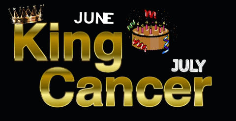 A Black Background With Gold Letters That Say June King Cancer July King Cancer GIF