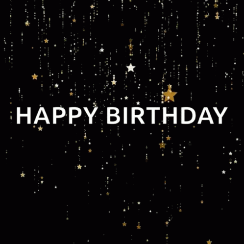 A Black Background With Gold Stars And The Words `` Happy Birthday '' GIF