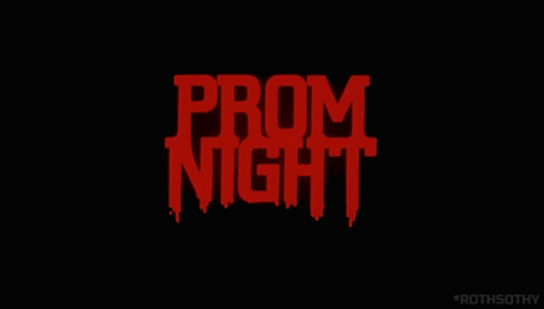 A Black Background With Red Letters That Say Prom Night GIF