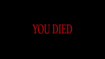A Black Background With Red Letters That Say `` You Died '' GIF