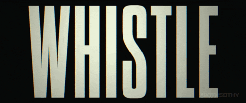 A Black Background With The Word Whistle On It GIF