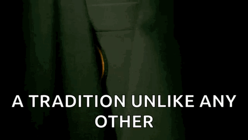 A Black Background With The Words " A Tradition Unlike Any Other " In White Letters GIF