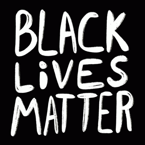 A Black Background With The Words Black Lives Matter In White Letters GIF