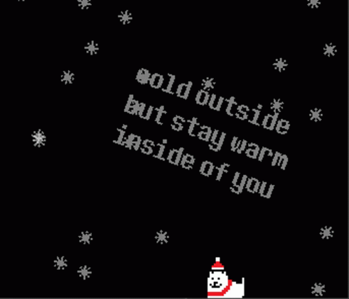 A Black Background With The Words Cold Outside But Stay Warm Inside Of You On It GIF