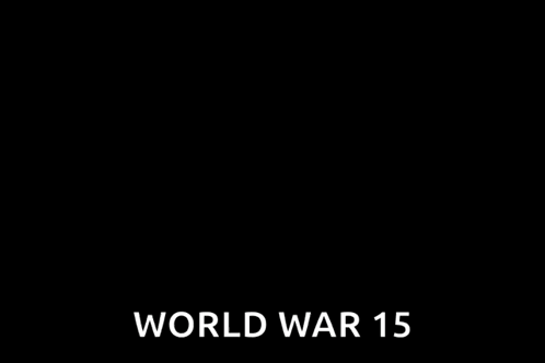 A Black Background With The Words Coming Soon World War 15 GIF