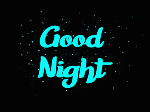 A Black Background With The Words Good Night GIF