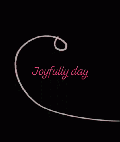 A Black Background With The Words Joyfully Day In Pink GIF