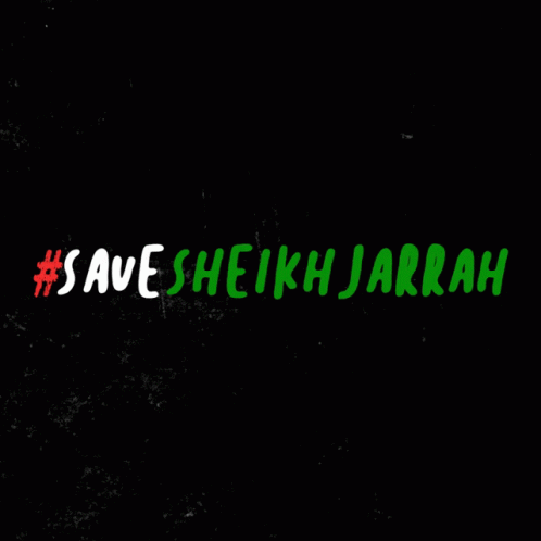 A Black Background With The Words Save Sheikh Jarrah GIF