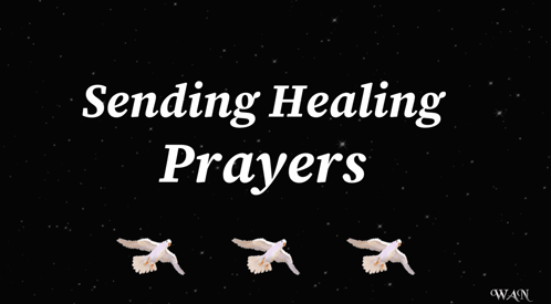 A Black Background With The Words Sending Healing Prayers In White Letters GIF