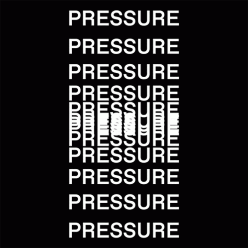 A Black Background With White Text That Says Pressure On It GIF