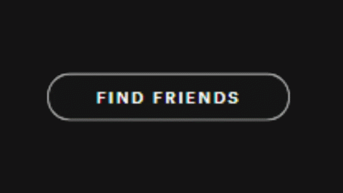 A Black Button That Says Find Friends With An Arrow Pointing At It GIF