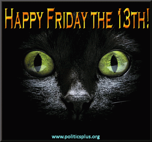 A Black Cat With Green Eyes And The Words Happy Friday The 13Th On Top GIF