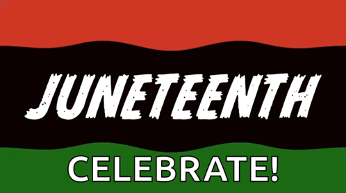 A Black , Red , And Green Flag With The Words Juneteenth Celebrate GIF