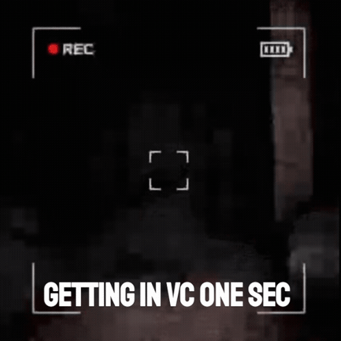 A Black Screen With The Words Getting In Vc One Sec At The Bottom GIF
