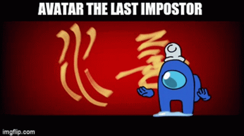 A Blue Among Us Character Standing In Front Of A Red Background With The Words Avatar The Last Impostor GIF