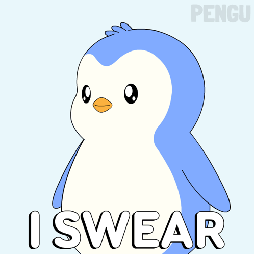 A Blue And White Penguin With The Words I Swear Below It GIF