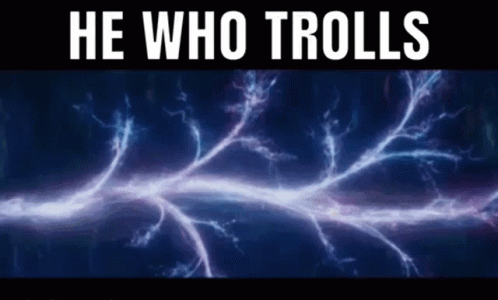 A Blue Background With A Lightning Bolt And The Words `` He Who Trolls '' GIF