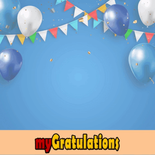 A Blue Background With Balloons And The Words Happy My Gratulations On The Bottom GIF