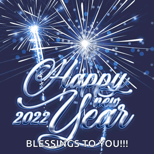 A Blue Background With Fireworks And The Words Happy New Year 2022 Blessings To You GIF