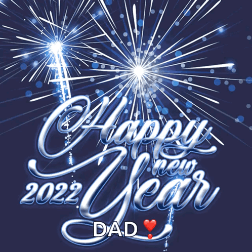 A Blue Background With Fireworks And The Words Happy New Year 2022 Dad GIF