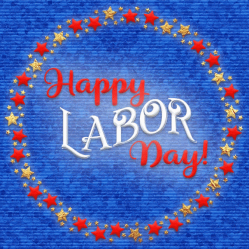 a blue background with red and gold stars and the words " happy labor day "