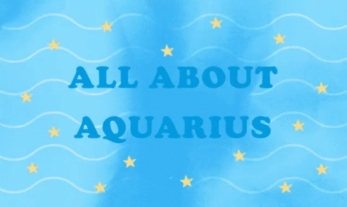 A Blue Background With The Words " All About Aquarius " On It GIF