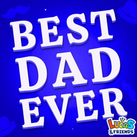 A Blue Background With The Words " Best Dad Ever " On It GIF
