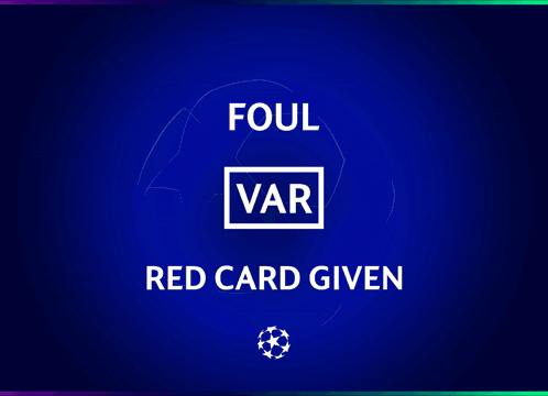 A Blue Background With The Words Foul Var Red Card Given On It GIF