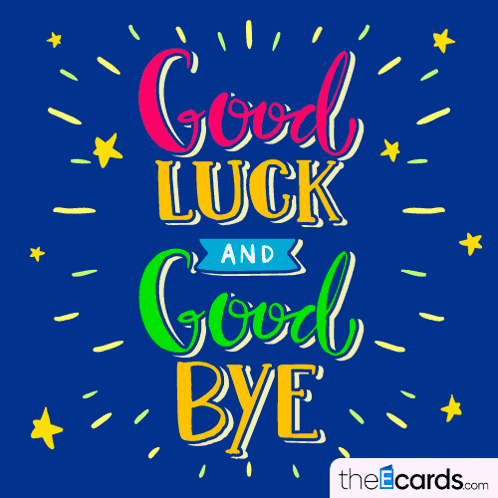 a blue background with the words " good luck and good bye "