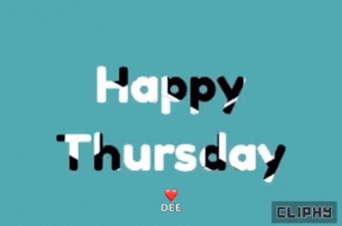 A Blue Background With The Words Happy Thursday And A Heart GIF