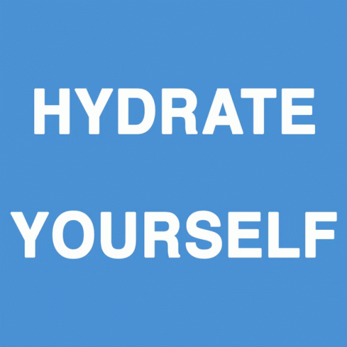 a blue background with the words " hydrate yourself " on it
