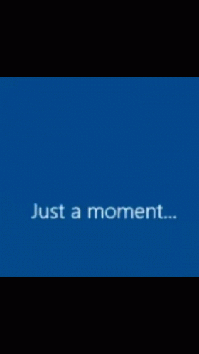 A Blue Background With The Words Just A Moment GIF