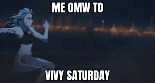A Blue Background With The Words Me Omw To Vivy Saturday Written On It GIF