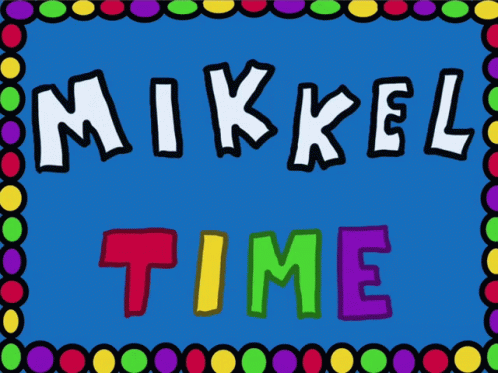 A Blue Background With The Words Mikkel Time Written On It GIF