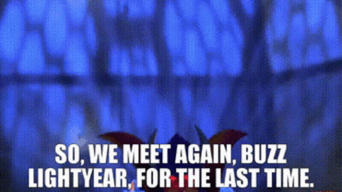 A Blue Background With The Words So We Meet Again Buzz Lightyear For The Last Time Written On It GIF
