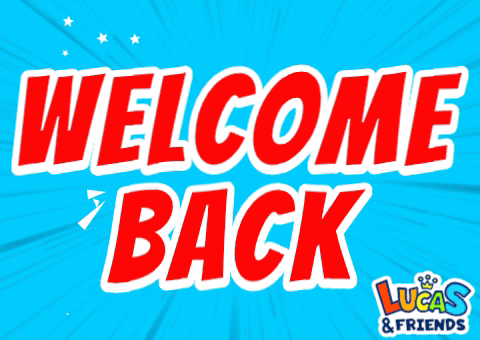 A Blue Background With The Words Welcome Back Lucas And Friends GIF