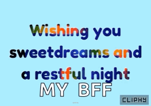 A Blue Background With The Words Wishing You Sweetdreams And A Restful Night My Bff On It GIF