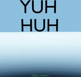 A Blue Background With The Words Yuh Huh Written On It GIF