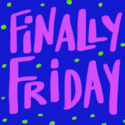 A Blue Background With Yellow Letters That Read Finally Friday GIF