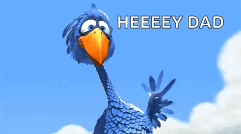 A Blue Bird With An Orange Beak And The Words Heeeey Dad GIF